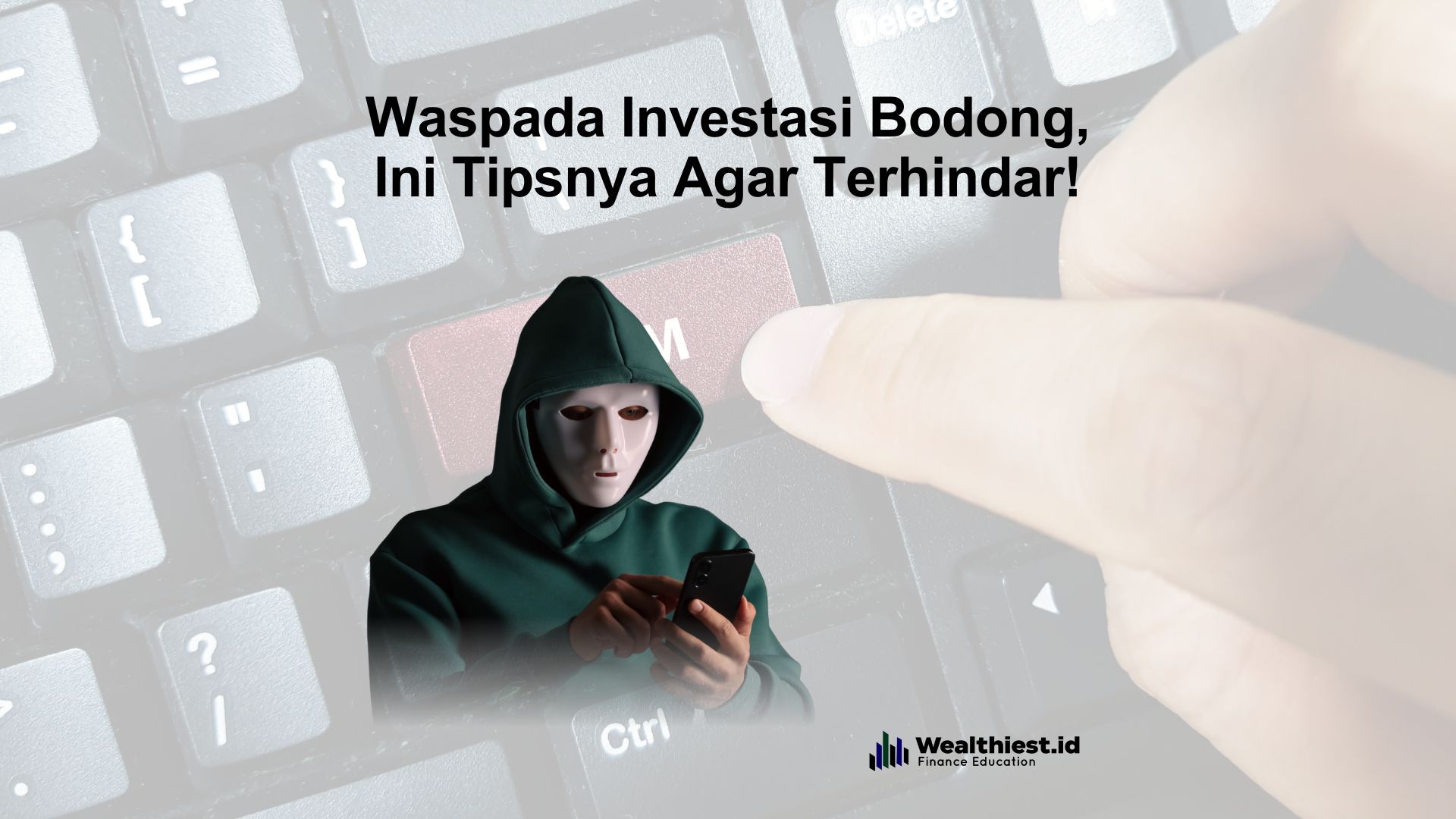 Waspada Investasi Bodong, Ini Tipsnya Agar Terhindar!